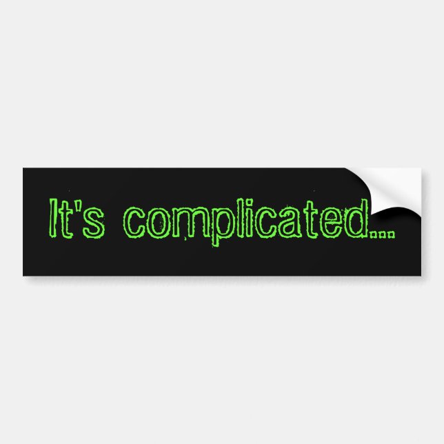 IT'S COMPLICATED bumper sticker (Front)