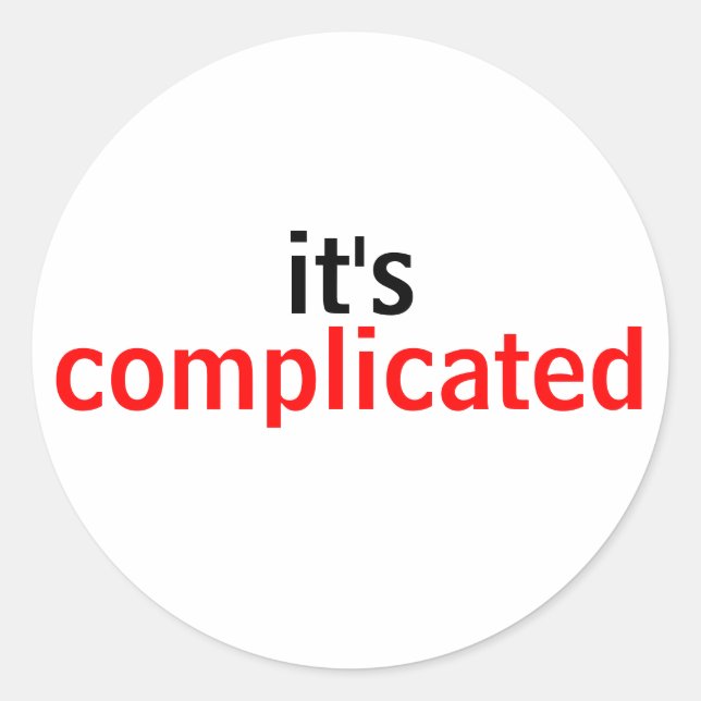 It's Complicated Relationships Humor Classic Round Sticker (Front)