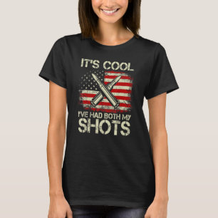 Its Cool Ive Had Both My Shots American Flag Bulle T-Shirt