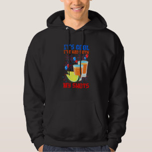 Its Cool Ive Had Both My Shots Tequila Whiskey Hoodie