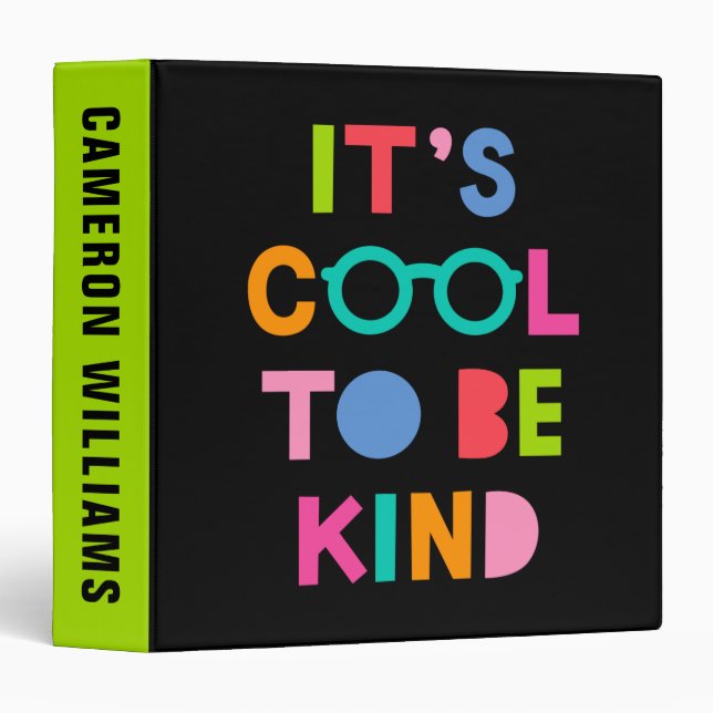 It's Cool To Be Kind 3 Ring Binder (Front/Spine)