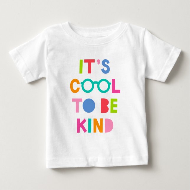 It's Cool To Be Kind Baby T-Shirt (Front)