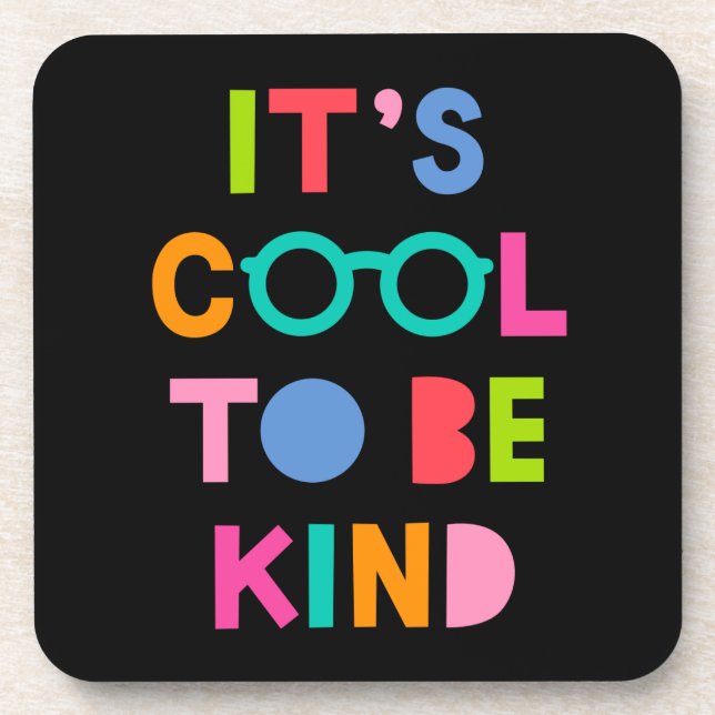 It's Cool To Be Kind Beverage Coaster (Front)