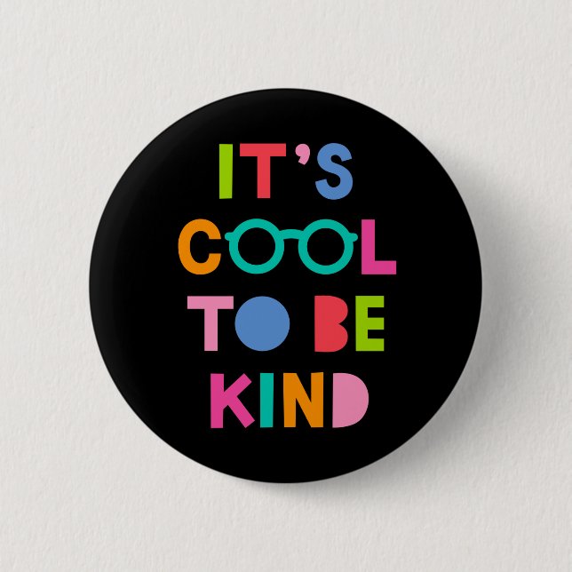 It's Cool To Be Kind Button (Front)