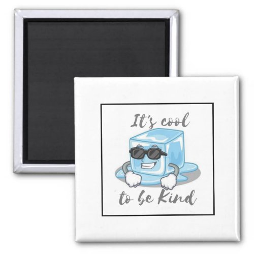 Its Cool to Be Kind Cute Choose Kindness Magnet