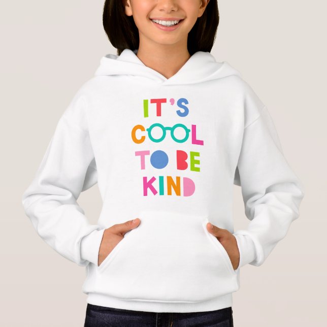 It's Cool To Be Kind Hoodie (Front)