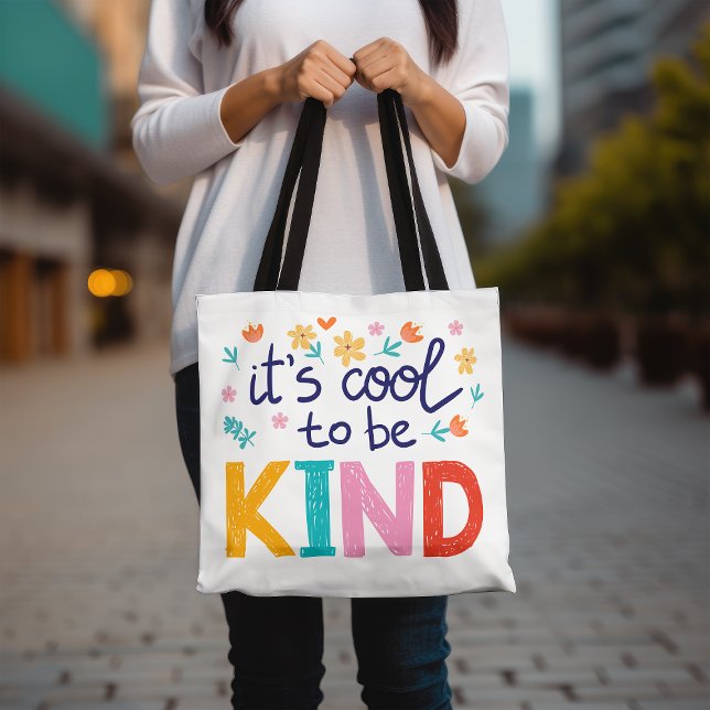 It's Cool To Be Kind Inspirational Motivational  Tote Bag (Creator Uploaded)