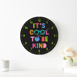 It&#39;s Cool To Be Kind Large Clock