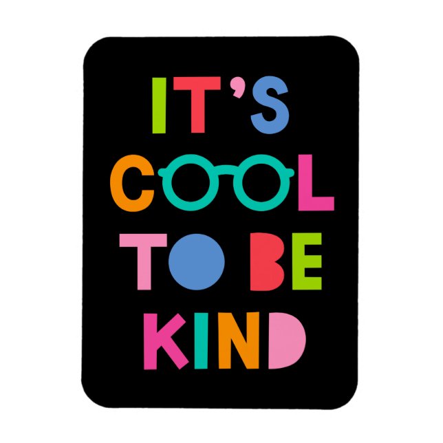 It's Cool To Be Kind Magnet (Vertical)