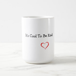 It's Cool To Be Kind Mug