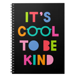 It's Cool To Be Kind Notebook