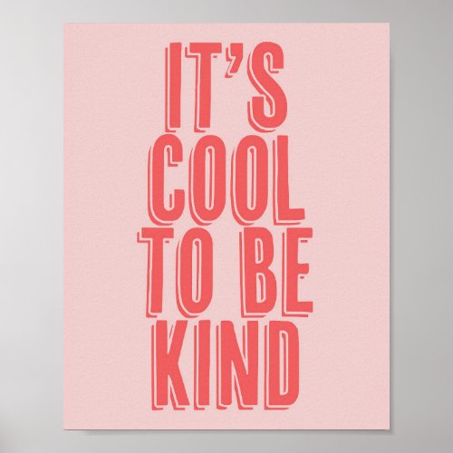 Its Cool to be Kind Pink and Red Poster