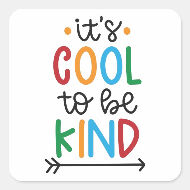 It's cool to be kind square sticker (Front)