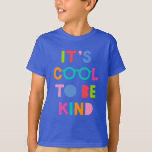 It's Cool To Be Kind T-Shirt