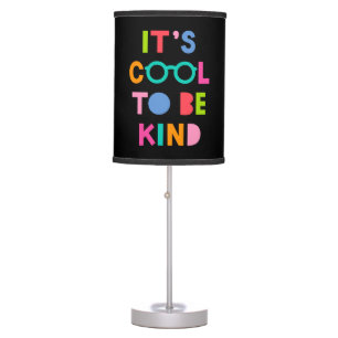 It's Cool To Be Kind Table Lamp