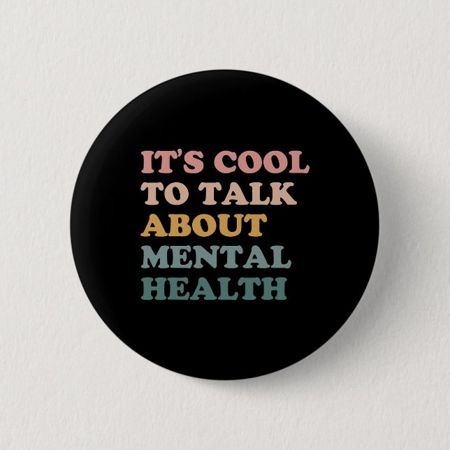 It's Cool To Talk About Mental Health Awareness Ki Button (Front)