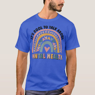 It's Cool To Talk About Mental Health Awareness Ra T-Shirt