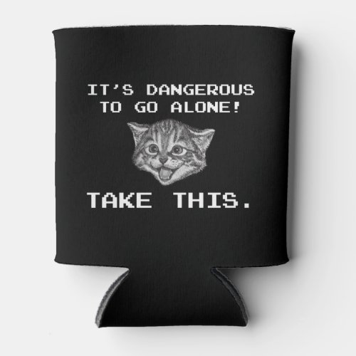 Its Dangerous To Go Alone Take This Can Cooler