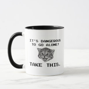 It's Dangerous To Go Alone! Take This Mug