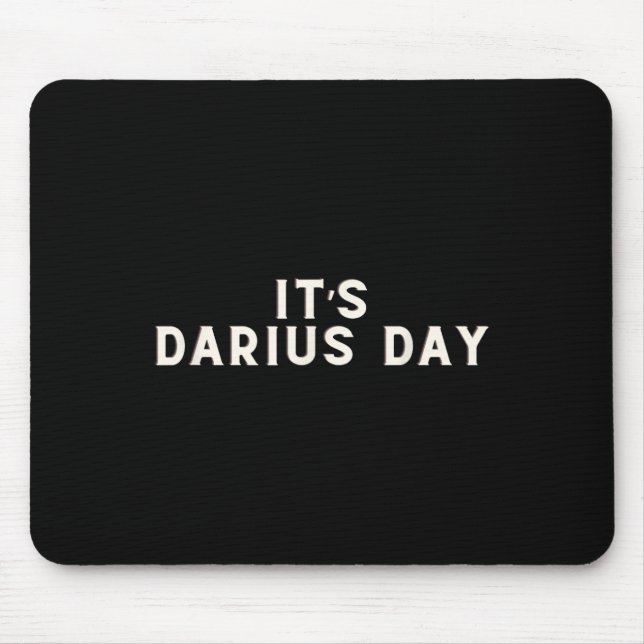 It's Darius Day Funny Meme 1  Mouse Pad (Front)