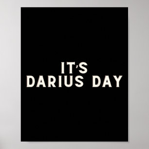 It's Darius Day Funny Meme 1 Poster