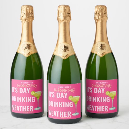 Its Day Drinking Weather Hot Pink Bachelorette Sparkling Wine Label