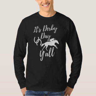 It's Derby Day Y'all Derby Day Dress Horse Racing T-Shirt