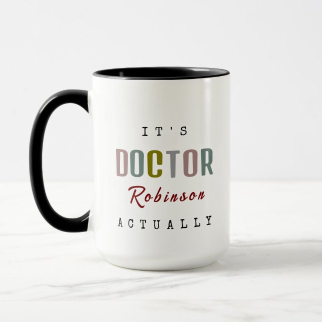 It's DOCTOR [Custom Name] Actually Huge Mug (Left)