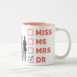 It's Doctor To You -Miss,Ms,Mrs,Dr- Two-Tone Coffee Mug