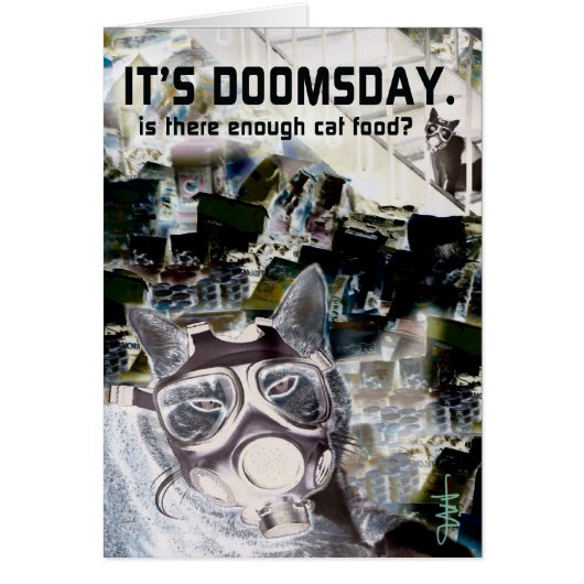 It's Doomsday. Is There Enough Cat Food? Cards (Front)