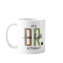 It's Dr. Actually (Personalized)