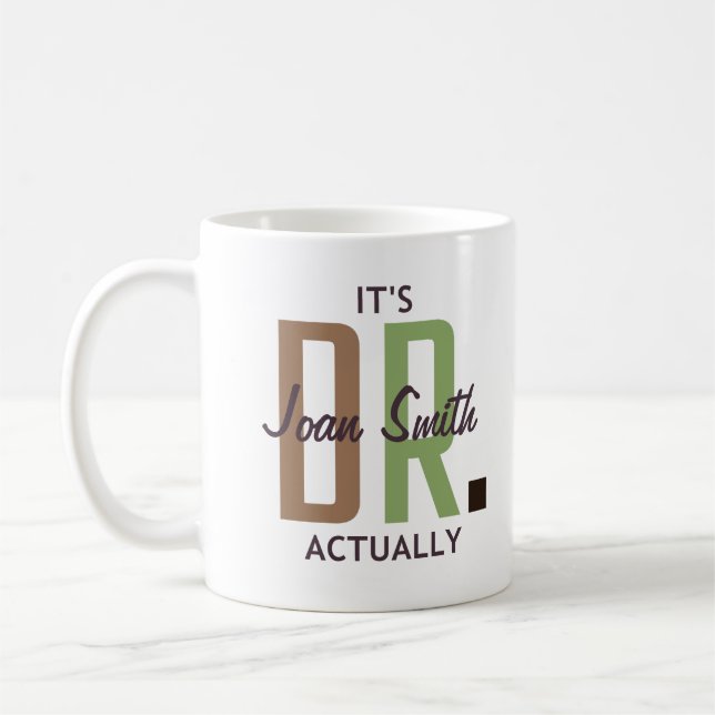 It's Dr. Actually (Personalized) Coffee Mug (Left)
