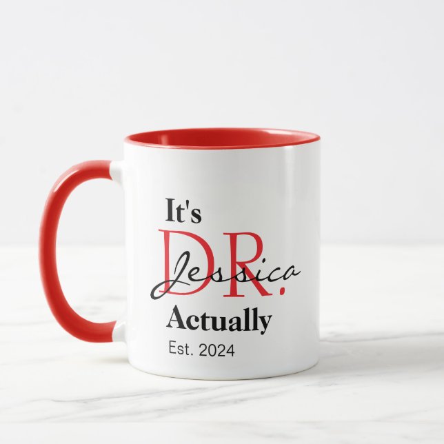 It's Dr. [Custom Name] Actually Est. Year Mug (Left)