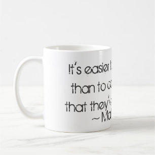 It's Easier to Fool People.... Mark Twain quote Coffee Mug