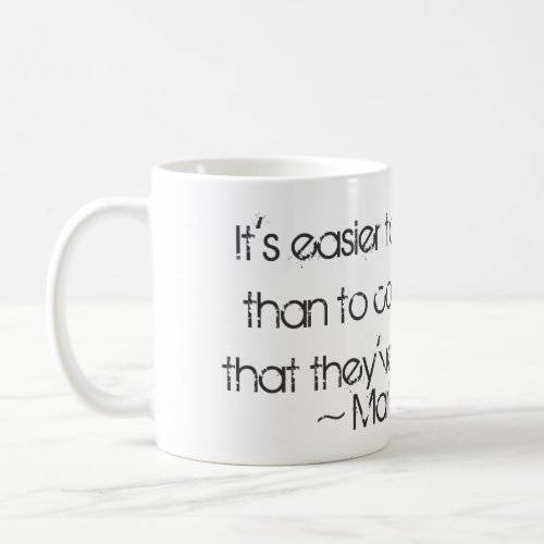 Its Easier to Fool People Mark Twain quote Coffee Mug