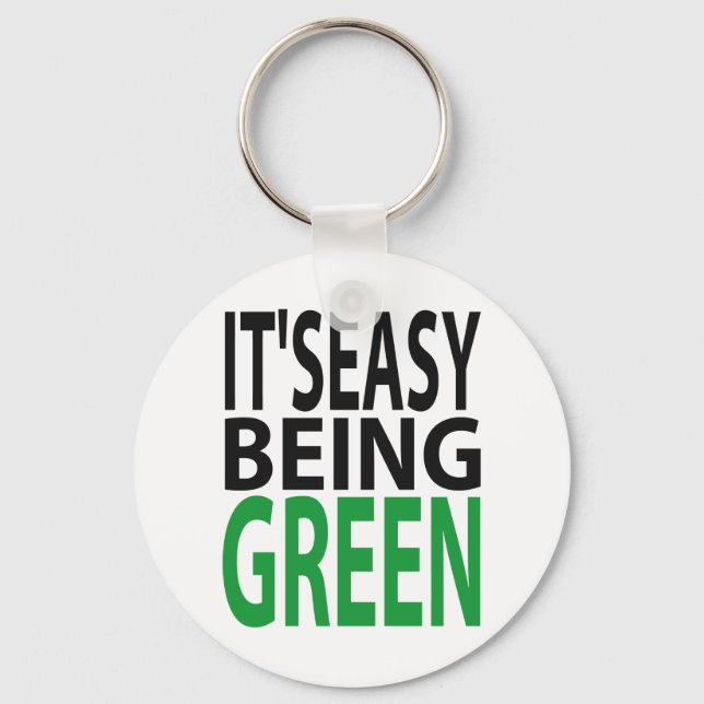 IT'S EASY BEING GREEN KEYCHAIN (Front)