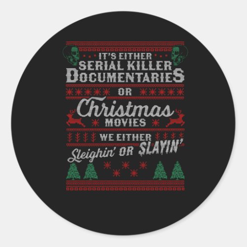 ItS Either Serial Er Docutaries Or Movies Classic Round Sticker