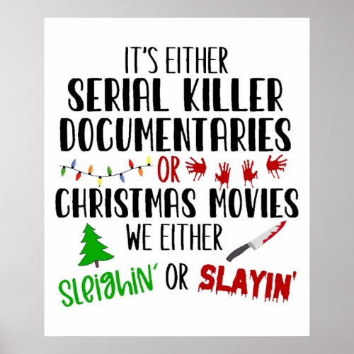 Its Either Serial Killer Documentaries or Christma Poster