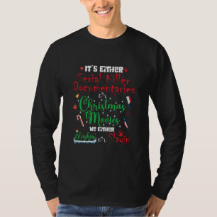 It's Either Serial Killer Documentaries or T-Shirt