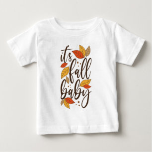 It's Fall Baby Baby T-Shirt