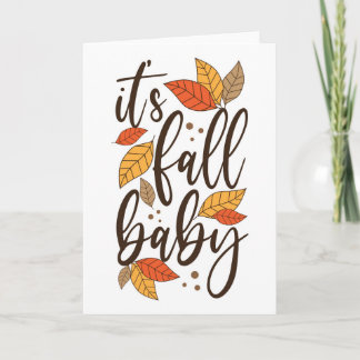 It's Fall Baby Card