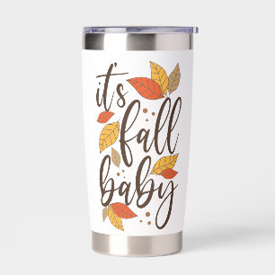 It's Fall Baby Insulated Tumbler