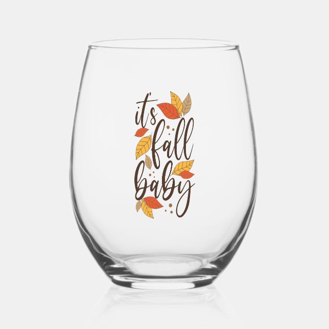 It's Fall Baby Stemless Wine Glass (Front)