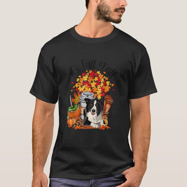 It's Fall Y'all Border Collie Dog Pumpkin Fall Aut T-Shirt (Front)