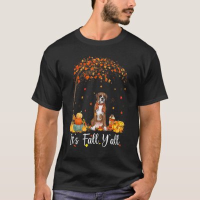 It&#39;s Fall Y&#39;all Boxer Dog   Thanksgiving Party Aut T-Shirt