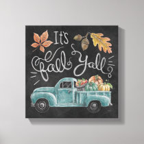 It's Fall Y'all - Chalkboard Truck Canvas Print