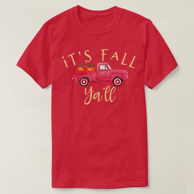 It's Fall Ya'll Cute Autumn Pumpkin Truck  T-Shirt (Design Front)