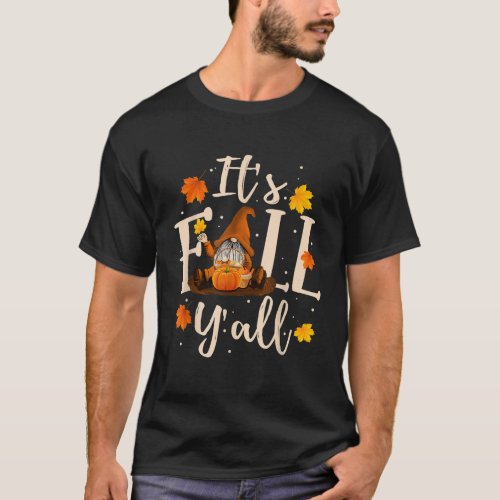 Its Fall Yall Cute Gnomes Pumpkin Autumn Tree Fall T_Shirt