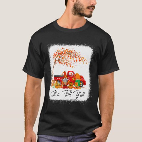 Its Fall Yall Cute Gnomes Pumpkin Truck Autumn T_Shirt