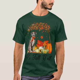 Its Fall Yall Great Dane Dog Lovers Thanksgiving H T-Shirt